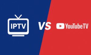 IPTV vs YouTube TV | Which Live TV Option Is Right for You?