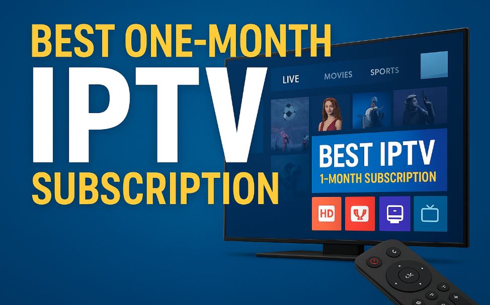best one-month IPTV subscriptions
