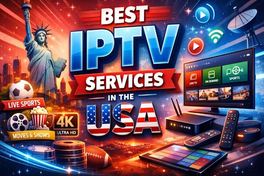 Top 15 Best IPTV Services in the USA 2026 best IPTV services in the USA