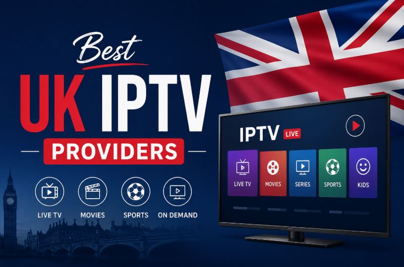 Best UK IPTV Providers in 2026 | Top 15 Services Reviewed Best UK IPTV providers