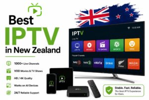 Top 10 Best IPTV in New Zealand | Your Ultimate Guide to the Streaming in 2026